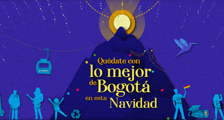 Parte de la pieza promocional de la campaña "Quédate con lo mejor de Bogotá en esta navidad"